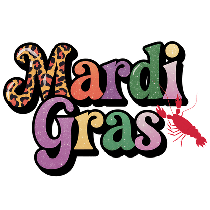 Celebrate Mardi Gras with this colorful and vibrant design featuring bold lettering and a playful lobster illustration!DTF Transfers