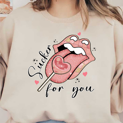 A playful illustration featuring a pink tongue with a heart-shaped lollipop, complemented by the phrase “Sucker for you” in stylish lettering.DTF Transfers