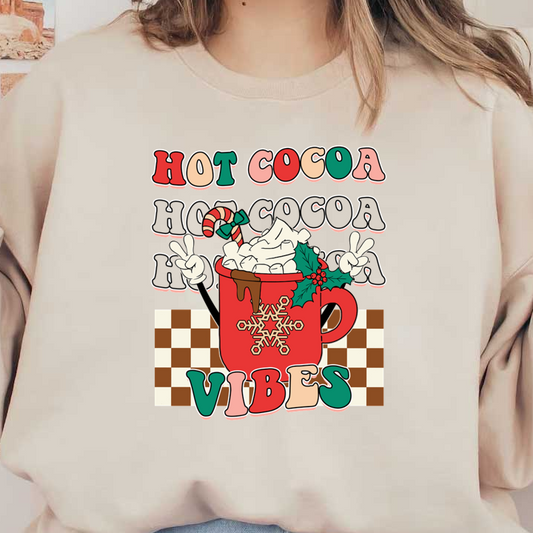 Cozy illustration of a cheerful hot cocoa cup with whipped cream, candy cane, and festive vibes highlighted by playful text. heat press transfers