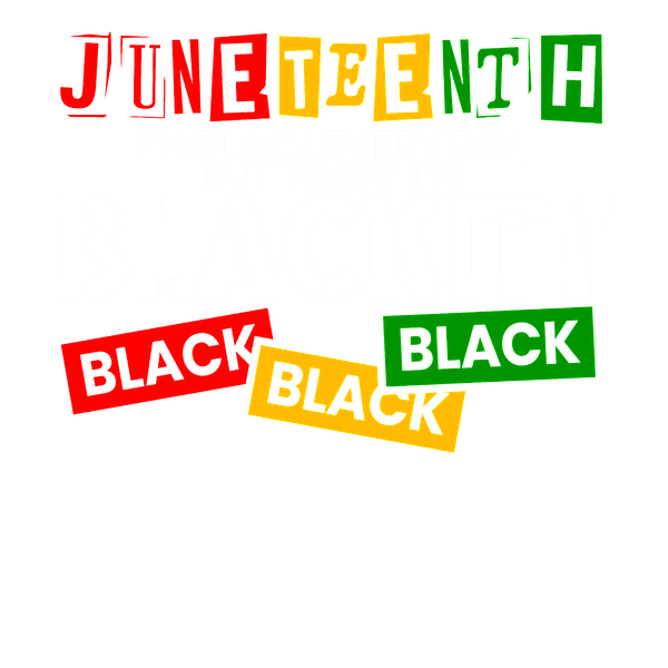 Celebrate Juneteenth with this vibrant graphic proclaiming, "I'm Black every day, but today I'm Blackity Black!" in bold colors. dtf prints