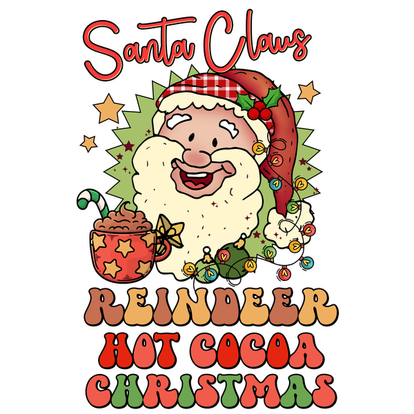 A cheerful cartoon Santa Claus with hot cocoa, festive elements, and vibrant lettering celebrating reindeer and Christmas. dtf prints