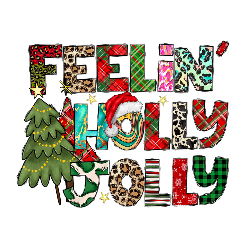 A festive "Feelin' Holly Jolly" design featuring colorful patterned letters, a decorated Christmas tree, and a Santa hat.DTF Transfers dtf prints