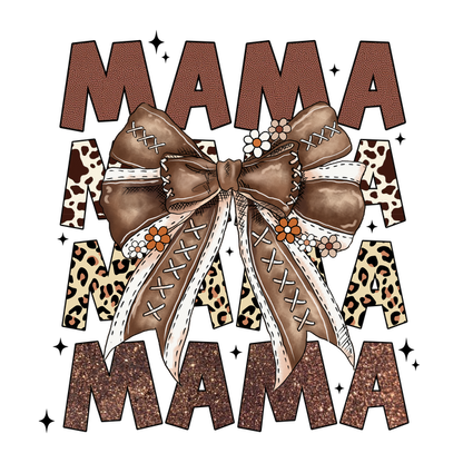 A charming "Mama" design featuring a decorative bow and floral accents, set against a textured background with animal prints. dtf prints