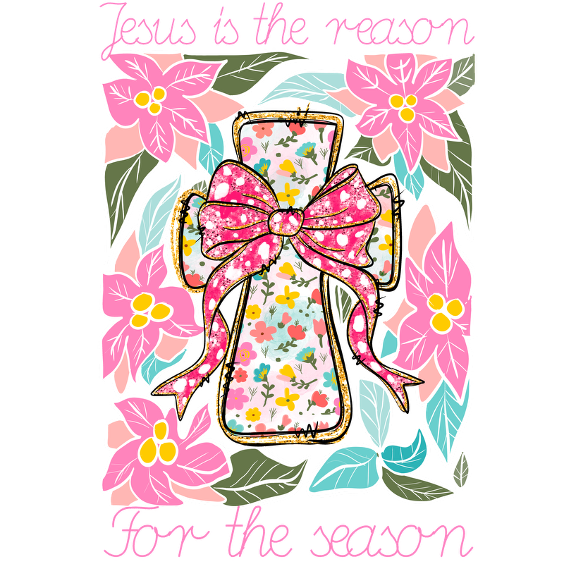 A vibrant, floral-themed design featuring a bow and the text "Jesus is the reason for the season."DTF Transfers heat press transfers