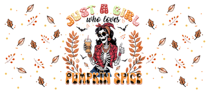 A vibrant graphic featuring a fashionable skeleton in a red jacket, surrounded by autumn leaves and the phrase "Just a Girl Pumpkin Spice."UV Transfersdtf regular iron