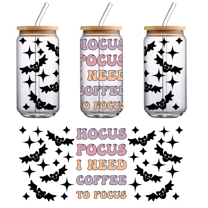 A playful and colorful graphic text design that reads, "Hocus Pocus I Need Coffee To Focus."UV Transfers dtf transfers