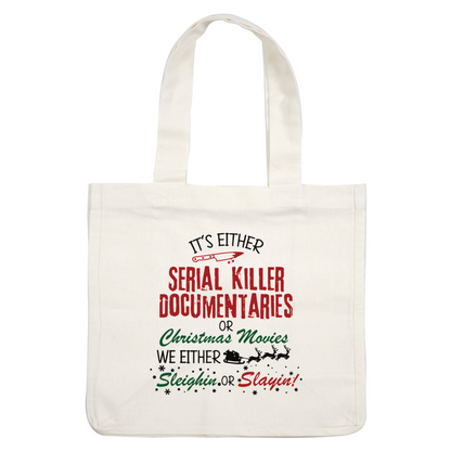 A humorous holiday-themed design featuring contrasting preferences: "Serial Killer Documentaries or Christmas Movies," exploring festive moods with playful wording.DTF Transfersdtf regular irondtf regular iron