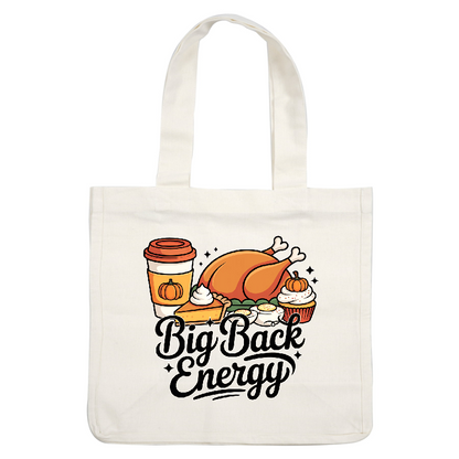 A whimsical illustration featuring Thanksgiving foods and the phrase "Big Back Energy."DTF Transfers