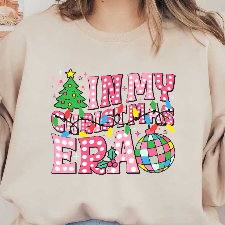 Colorful "In My Christmas Era" design with festive lights and a tree!DTF Transfers