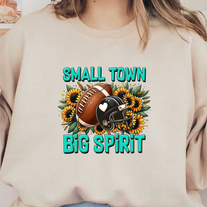 Celebrate small-town pride with this vibrant design featuring a football and helmet surrounded by cheerful sunflowers and lively text!dtf regular iron