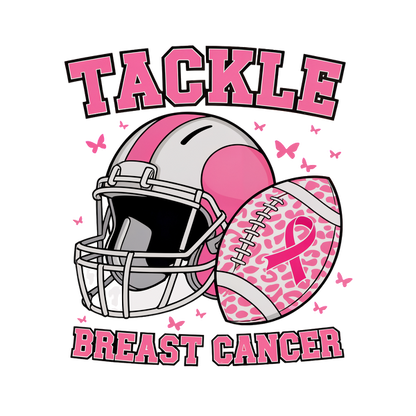 A vibrant graphic promoting breast cancer awareness, featuring a pink football helmet and ball with the message "Tackle Breast Cancer."DTF Transfers dtf prints