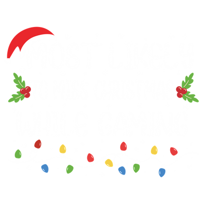 Celebrate the holidays with a playful design declaring "Most Likely to Miss Christmas While Gaming," adorned with festive decorations!DTF Transfers heat press transfersdtf regular iron