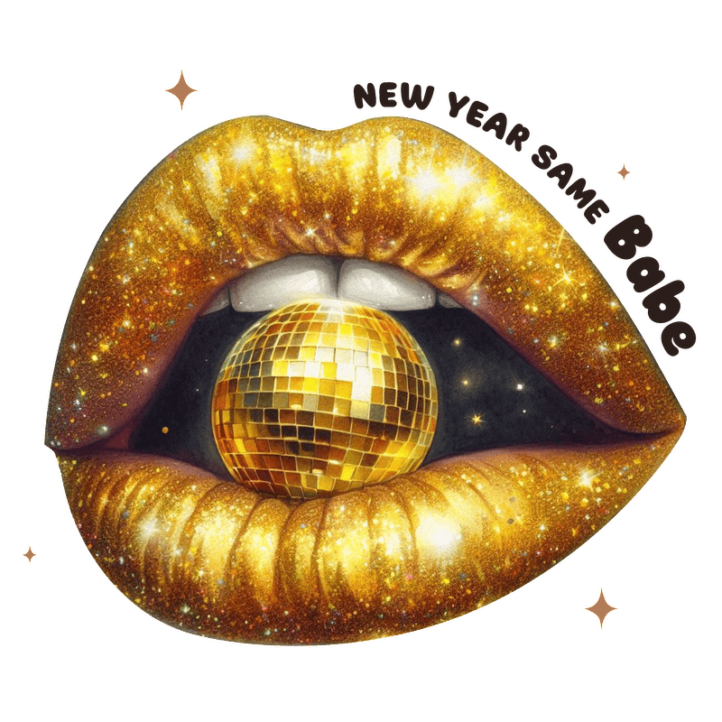 A vibrant illustration featuring sparkling gold lips holding a disco ball, with "New Year Same Babe" text adding flair!DTF Transfers