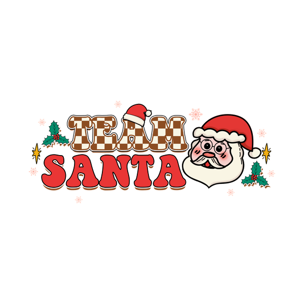 Festive "Team Santa" graphic featuring a jolly Santa and cheerful holiday elements, perfect for Christmas spirit! heat press transfers