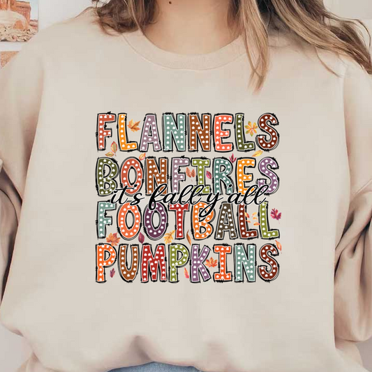 Celebrate autumn with this vibrant design showcasing keywords like "Flannels," "Football," "Pumpkins," and "Bonfires," perfect for the season! heat press transfers