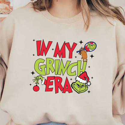 Festive and fun, this design features the Grinch with playful text reading "In My Grinch Era," perfect for holiday cheer!DTF Transfersdtf regular iron