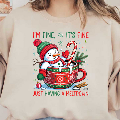 A cheerful snowman in a festive cup, humorously declaring its seasonal meltdown.DTF Transfers