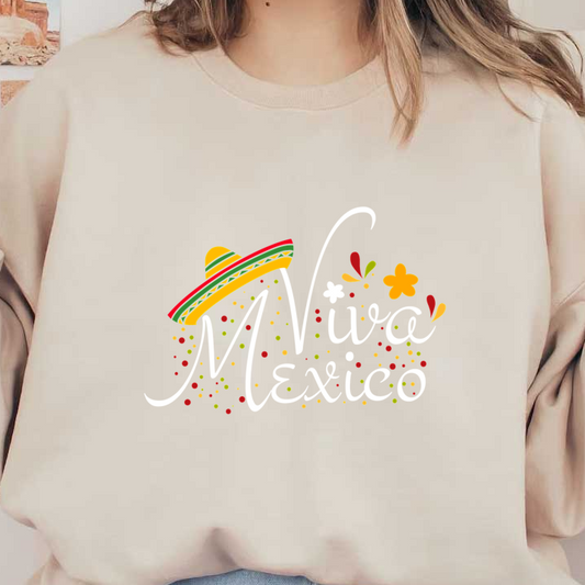 Celebrate Mexican culture with a vibrant "Viva Mexico" design featuring a sombrero and colorful decorative elements. dtf prints