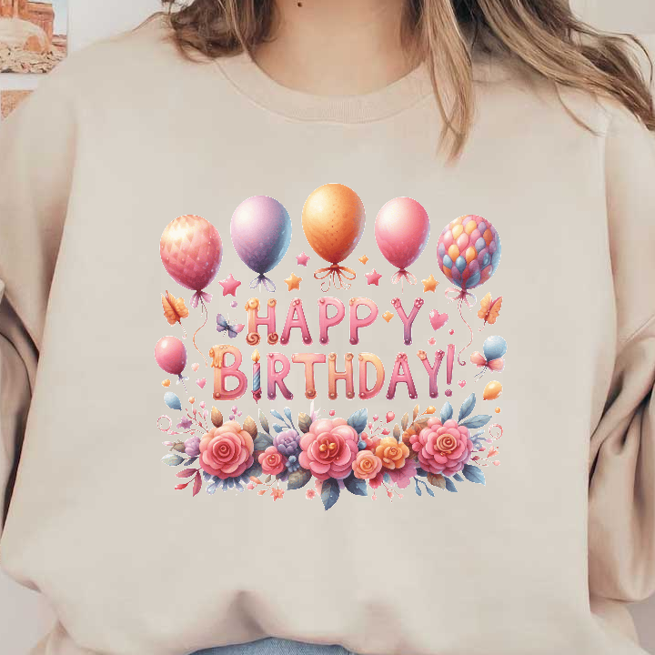 Celebrate with this vibrant and colorful birthday design featuring balloons, flowers, and a festive "Happy Birthday!" message.DTF Transfers