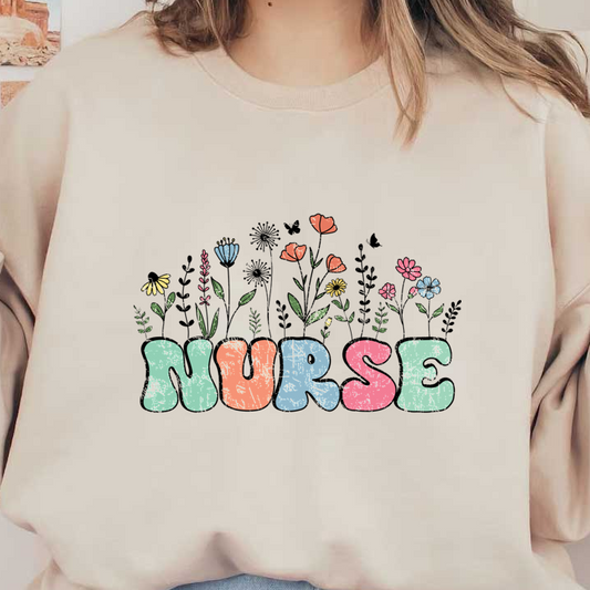 Colorful and playful "NURSE" design featuring a variety of flowers, perfect for celebrating the nursing profession.DTF Transfers