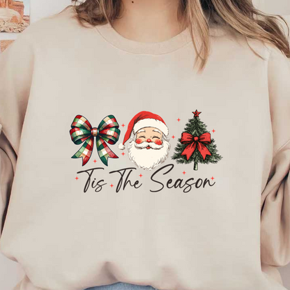 A festive illustration featuring Santa Claus, a Christmas tree, and plaid bows, accompanied by the phrase “'Tis The Season.”dtf regular iron