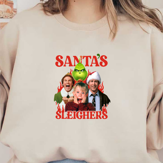 This playful graphic features the Grinch alongside characters in festive attire, with "Santa's Sleighers" boldly displayed above vibrant flames.DTF Transfers heat press transfers