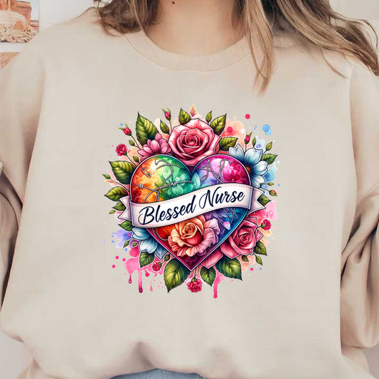 A vibrant, colorful heart surrounded by flowers and a banner reading "Blessed Nurse," celebrating the nursing profession with artistic flair.DTF Transfers