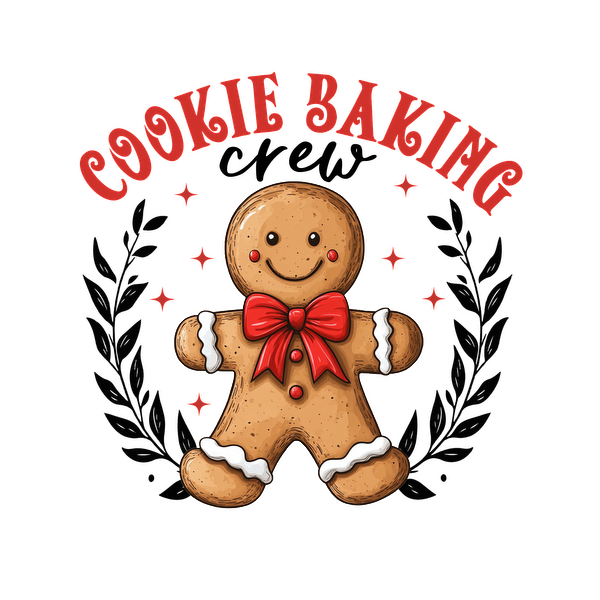 A cheerful gingerbread man wearing a red bow, surrounded by the words "Cookie Baking," perfect for festive baking themes. dtf prints