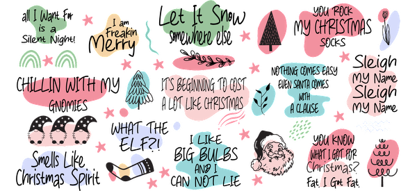 A whimsical collection of colorful holiday-themed doodles and phrases celebrating the joy and spirit of Christmas.UV Transfers dtf prints