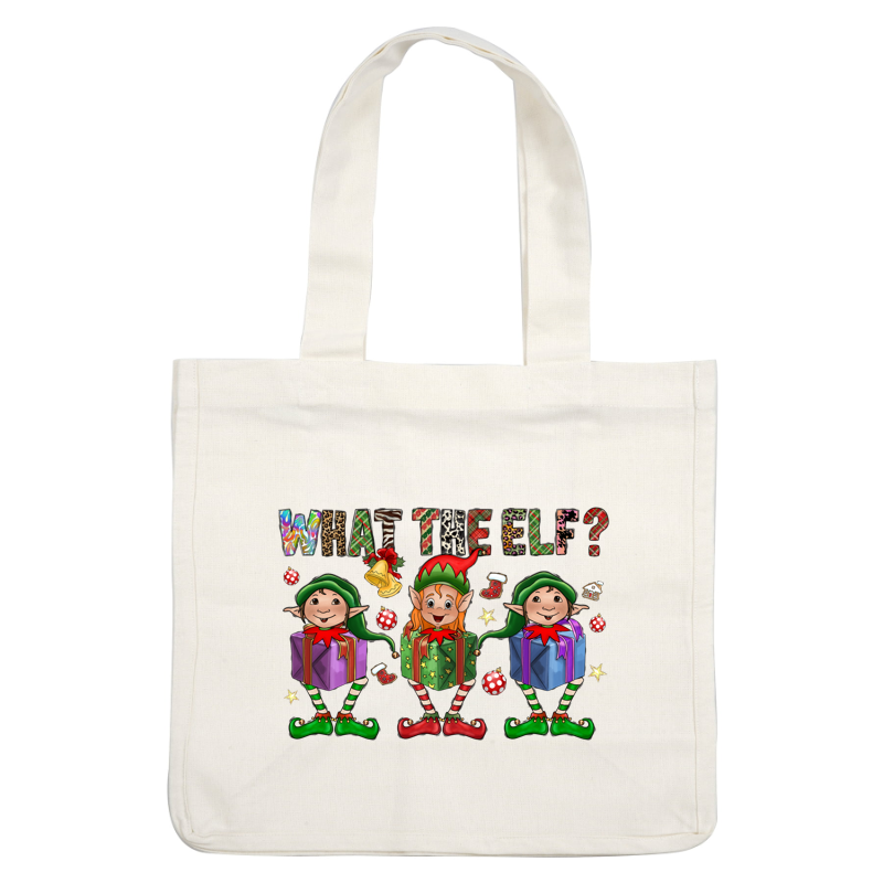 A festive design featuring three quirky elves with colorful presents, surrounded by playful holiday decorations and the phrase “What the Elf?”DTF Transfers dtf transfers