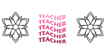 A vibrant design featuring the word "TEACHER" in pink with floral elements on both sides, celebrating educators.UV Transfers heat press transfers