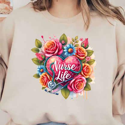 A vibrant design featuring a heart, stethoscope, and colorful roses, celebrating the essence of "Nurse Life."DTF Transfers