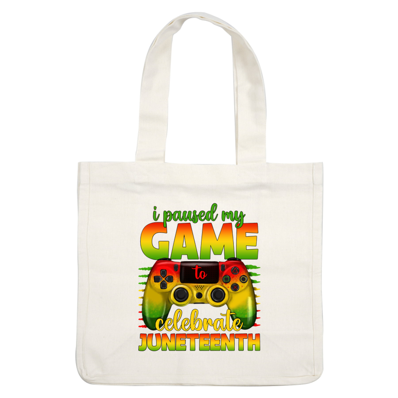 A vibrant design featuring a gaming controller and the text "I paused my game to celebrate Juneteenth."dtf regular iron