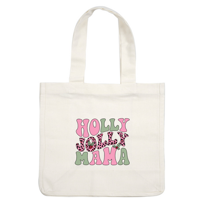 A whimsical design featuring the playful phrase "Holly Jolly Mama" in vibrant pink and green with a fun leopard print.dtf regular iron