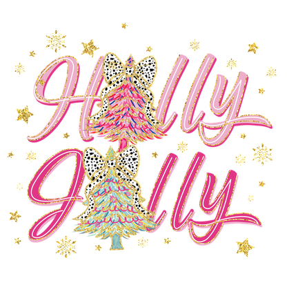 A colorful and festive design featuring the words "Holly Jolly" with vibrant Christmas trees and sparkly stars.DTF Transfers