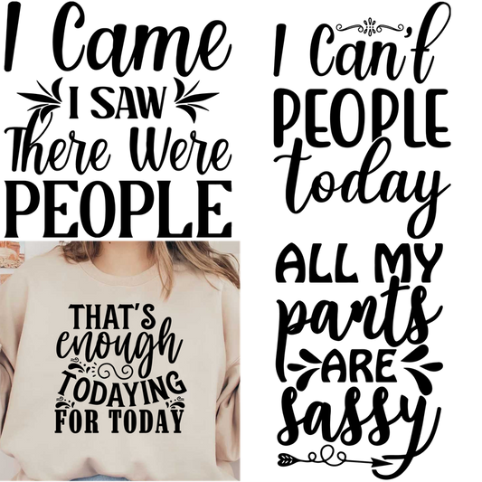 A white sweatshirt with the phrase "That's enough todaying for today."DTF Transfers