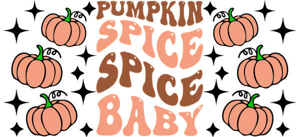 Un gráfico divertido y lúdico que presenta la frase "Pumpkin Spice Spice Baby" rodeada de lindas calabazas ilustradas. Transferencias UV