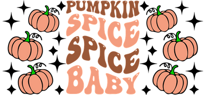 Un gráfico divertido y lúdico que presenta la frase "Pumpkin Spice Spice Baby" rodeada de lindas calabazas ilustradas. Transferencias UV