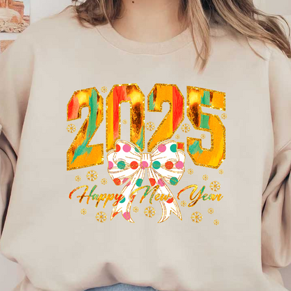 Celebrate the arrival of 2025 with this vibrant "Happy New Year" design featuring colorful numbers and a festive polka-dotted bow!DTF Transfers heat press transfers heat press transfers