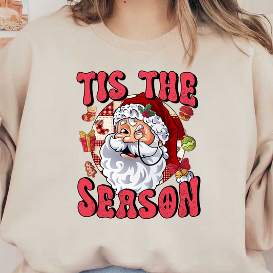 Festive illustration featuring a cheerful Santa Claus surrounded by holiday treats and the playful text "Tis the Season." dtf prints