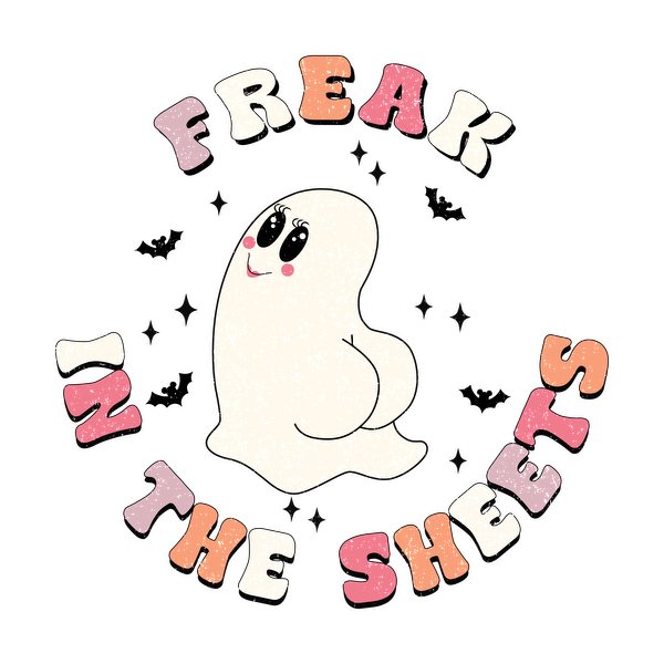 Fun and playful design featuring a cute ghost with the text "Freak in the Sheets" in colorful, whimsical letters. heat press transfers