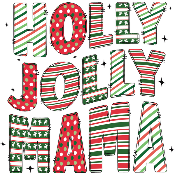 Diseño de texto festivo "HOLLY JOLLY MAMA" con alegres patrones en rojo, verde y blanco, ¡perfecto para celebrar el espíritu navideño!