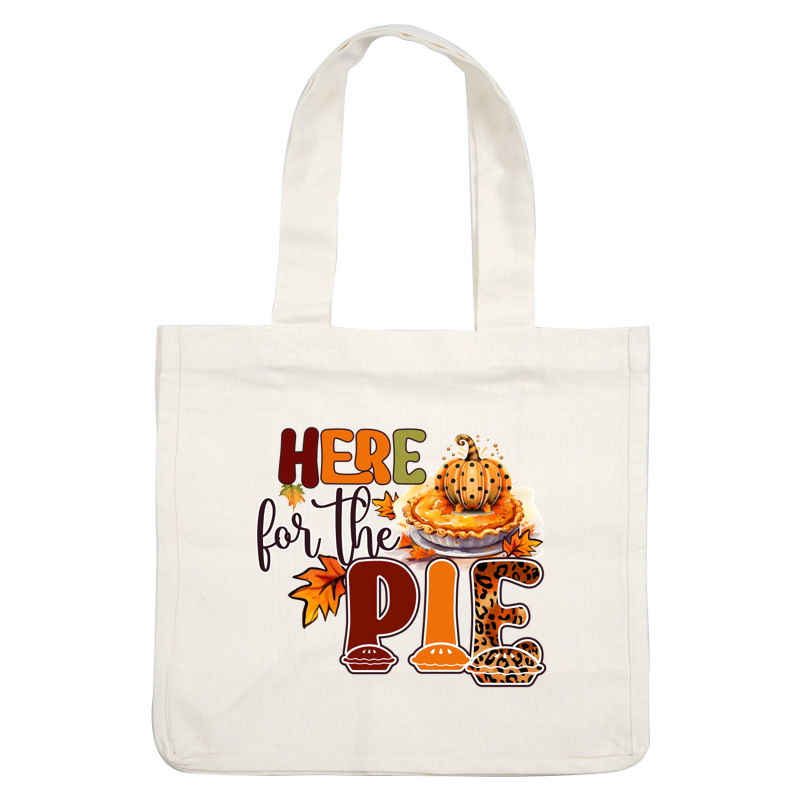 This festive design features vibrant autumn colors, a pumpkin pie, and playful text celebrating the joy of pie.