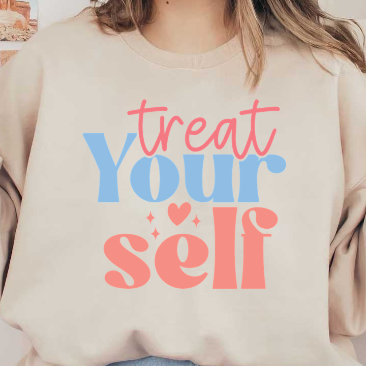 Un diseño divertido y colorido que presenta la frase "Treat Your Self" en letras azules y rosas, fomentando el cuidado personal.