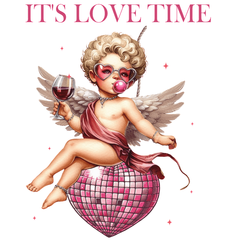 A charming cherub holding a glass of wine, resting on a sparkling pink disco heart, with the caption "IT'S LOVE TIME."DTF Transfers