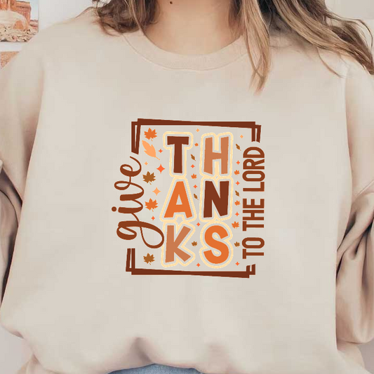 Colorful autumn-themed design featuring the text "Give Thanks to the Lord."DTF Transfers