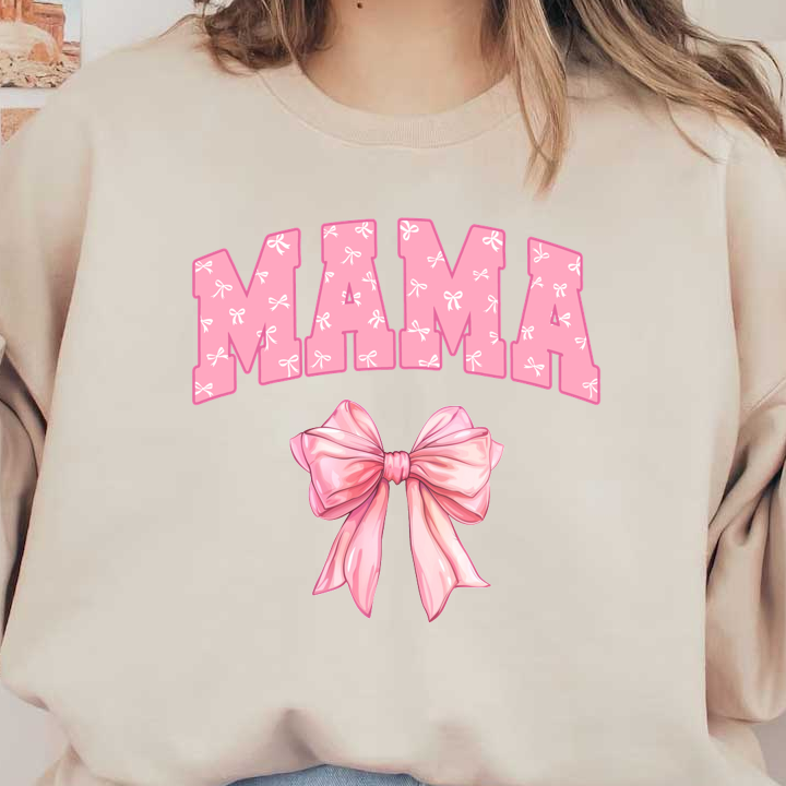 A charming pink "MAMA" design adorned with bows, perfect for celebrating motherhood with a playful touch.dtf regular iron