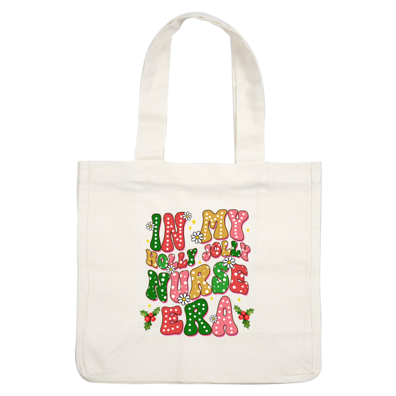 Celebrating the cheerful spirit of the season, this vibrant design features playful text proclaiming "In My Jolly Nurse Era" with festive elements.DTF Transfers