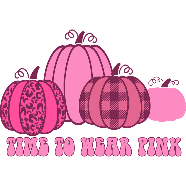 Un diseño caprichoso que presenta calabazas rosas en varios patrones, con la divertida frase "Time to Wear Pink" debajo.