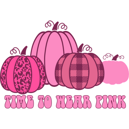 Un diseño caprichoso que presenta calabazas rosas en varios patrones, con la divertida frase "Time to Wear Pink" debajo.